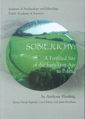 Sobiejuchy: A Fortified Site of the Early Iron age in Poland